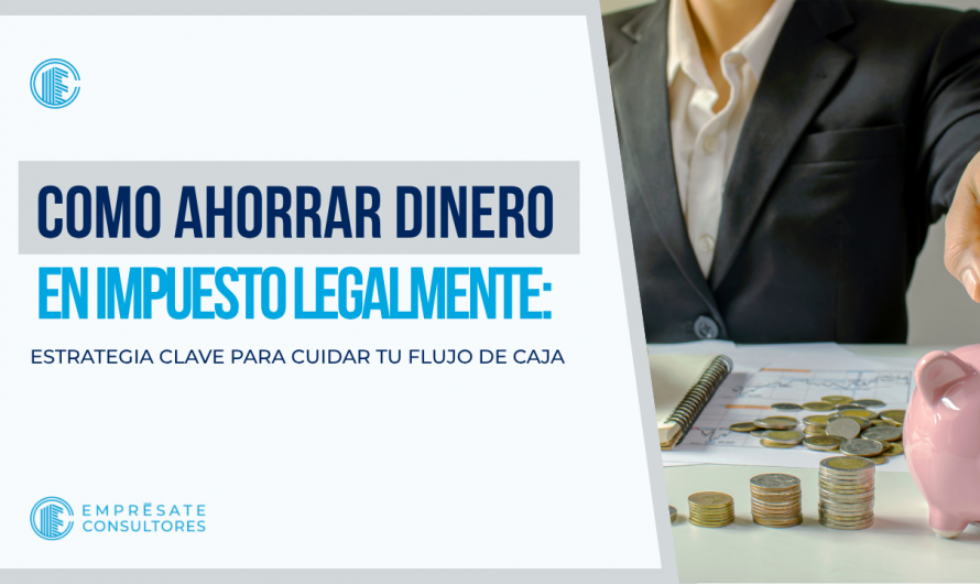Estrategias para ahorrar impuestos de manera legal